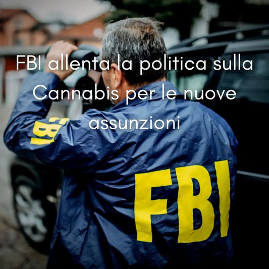 FBI allenta la politica sulla Cannabis per le nuove assunzioni