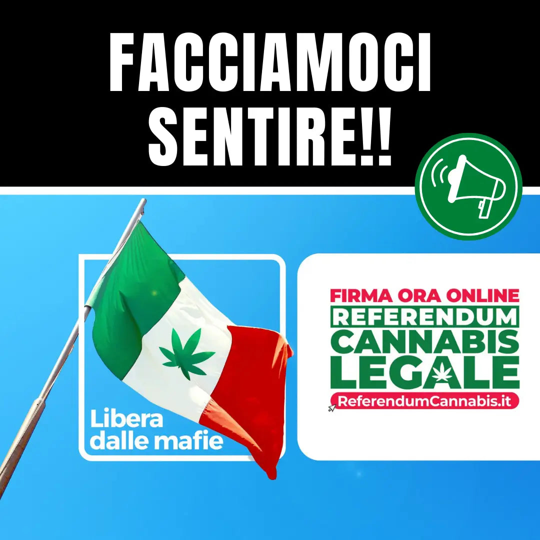 REFERENDUM CANNABIS LEGALE, FIRMA ORA!